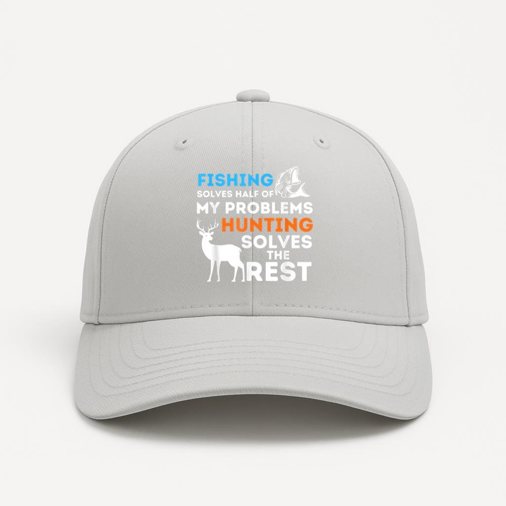 Fishing And Hunting Solve My Problems Cotton Twill Cap 