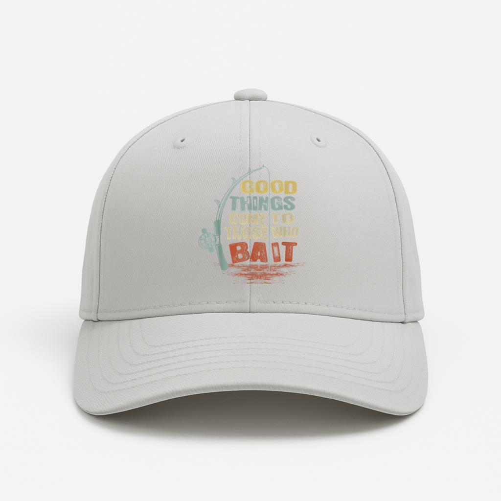 Fishing Good Things Come To Those Who Bait Cotton Twill Cap 