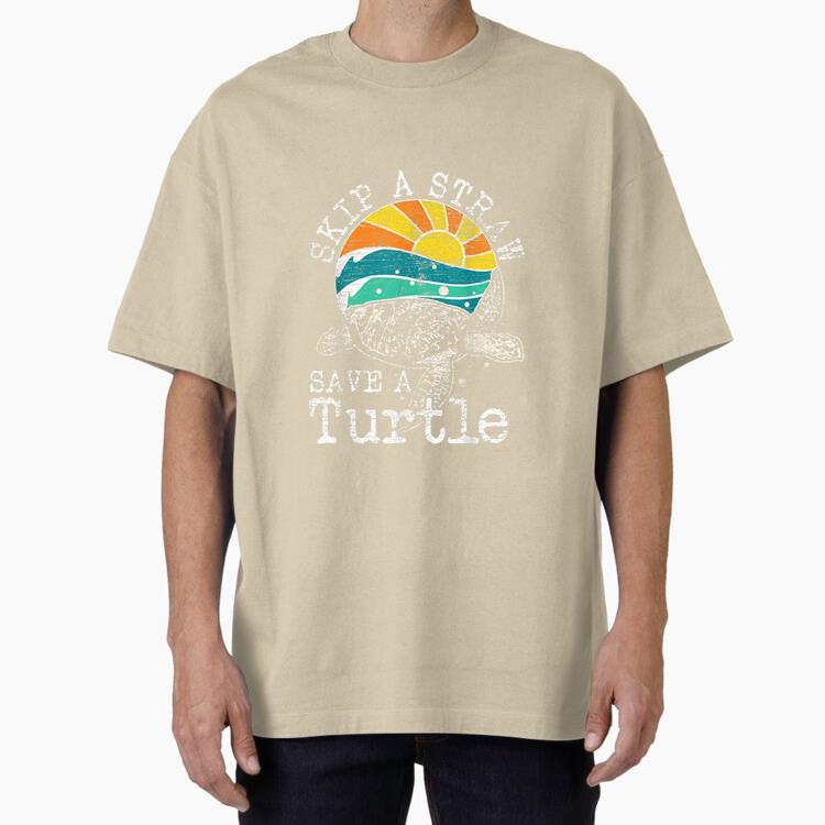 Skip A Straw Save A Turtle Oversized T-Shirt 