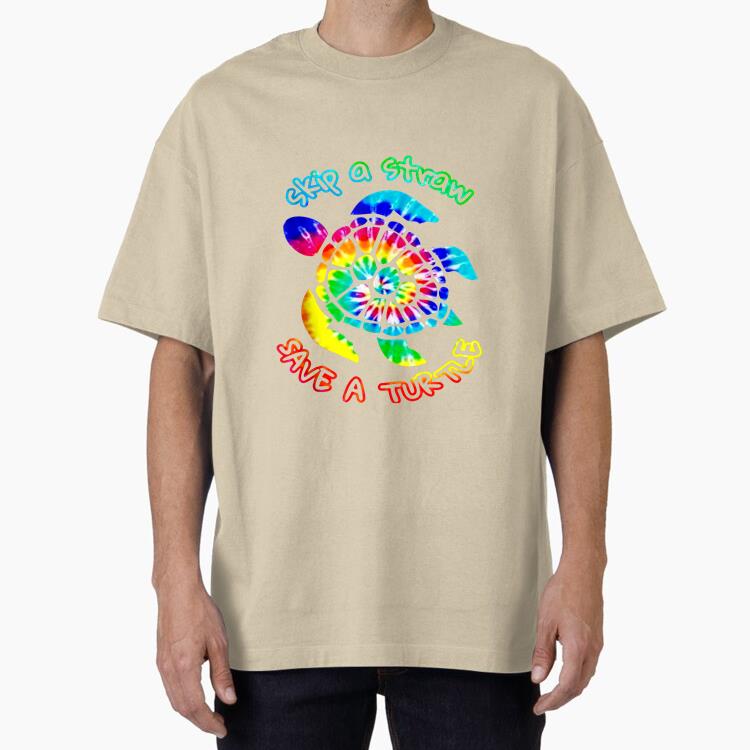 Skip A Straw Save A Turtle T Save The Turtles Vacation Oversized T-Shirt 